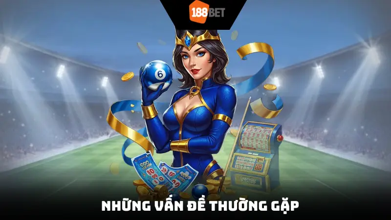 Những vấn đề thường gặp