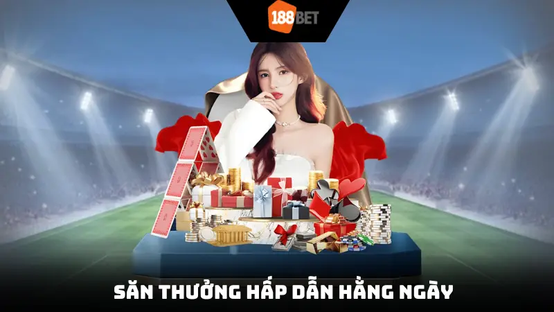 Săn thưởng hấp dẫn hằng ngày