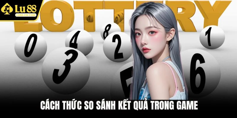 Cách thức so sánh kết quả trong game Cách thức so sánh kết quả trong game