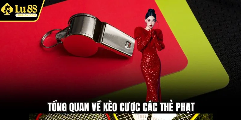 Tổng quan về kèo cược các thẻ phạt Tổng quan về kèo cược các thẻ phạt